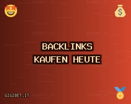 Backlinks kaufen heute Qualitative Backlinks
