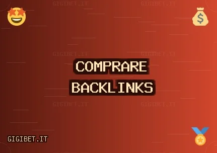 Comprare backlinks oggi Backlinks di Qualità